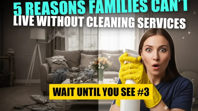 House Cleaning Services in Albuquerque | 5 Reasons Families Can’t Live Without Them